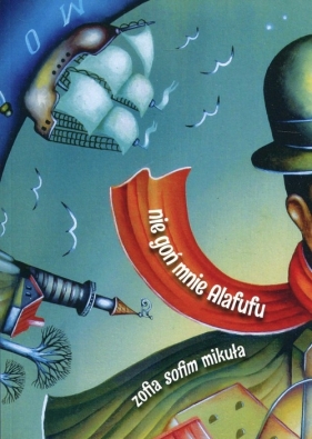 Nie goń mnie Alafufu - Zofia Sofim Mikuła