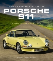 The Complete Book of Porsche 911 - Randy Leffingwell