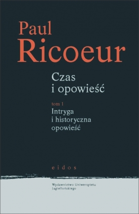 Czas i opowieść t. 1 - Ricoeur Paul