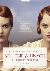 Stulecie Winnych. (Uszkodzona okładka) - Ałbena Grabowska