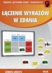 Łączenie wyrazów w zdania - Elżbieta Ławczys