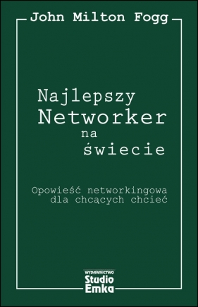Najlepszy Networker na świecie - John Milton Fogg