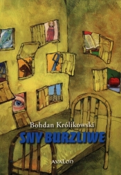 Sny burzliwe - Królikowski Bohdan