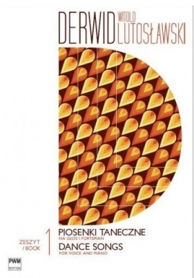 Derwid. Piosenki taneczne 1 na głos i fortepian - Witold Lutosławski