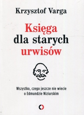 Księga dla starych urwisów - Krzysztof Varga