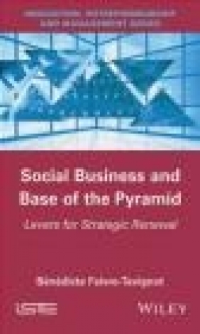 Social Business and Base of the Pyramid Benedicte Faivre-Tavignot