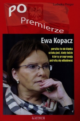Po premierze Ewa Kopacz - Preger Ludwika