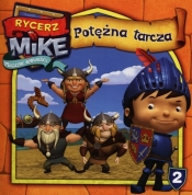 Rycerz Mike Magiczne opowieści Potężna tarcza - <br />