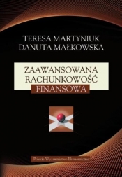 Zaawansowana rachunkowość finansowa - Martyniuk Teresa, Małkowska Danuta