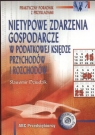 Nietypowe zdarzenia gospodarcze w podatkowej księdze przychodów i rozchodów SŁAWOMIR DZIUDZIK