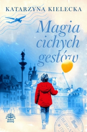 Magia cichych gestów - Katarzyna Kielecka