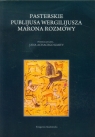 Pasterskie Publijusa Wergilijusza Marona rozmowy Przekładania Jana