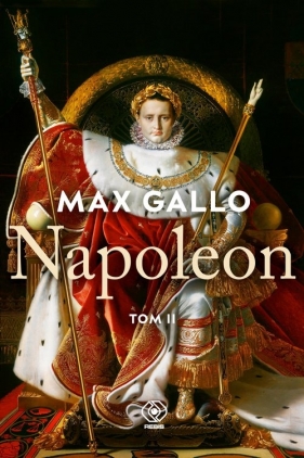 Napoleon. Tom 2 - Gallo Max