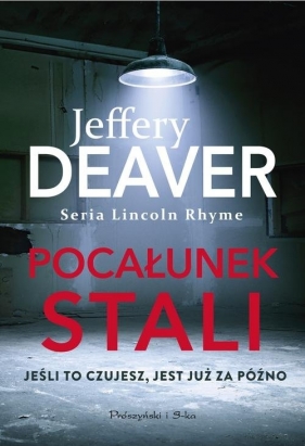 Pocałunek stali - Jeffery Deaver