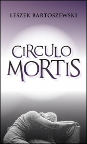 Circulo mortis - Bartoszewski Leszek