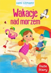 Sami czytamy. Wakacje nad morzem - Opracowanie zbiorowe