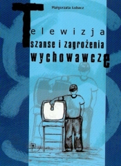 Telewizja Szanse i zagrożenia wychowawcze - Łobacz Małgorzata