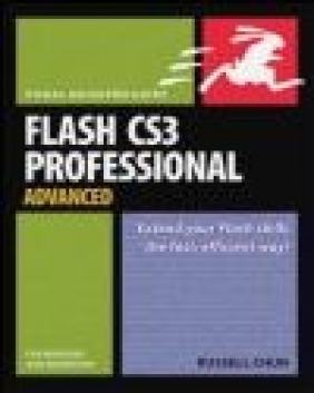 Flash CS3 Professional Advanced for Windows and Macintosh Russell Chun, R Chun