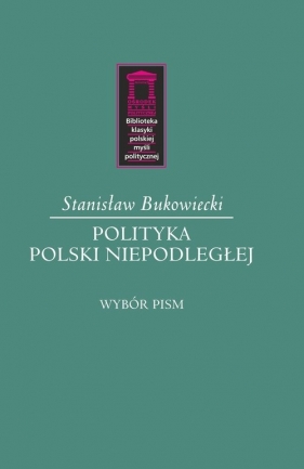 Polityka Polski niepodległej - Bukowiecki Stanisław
