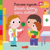 Dzień dobry, pani doktor! Akademia mądrego dziecka. Pierwsze bajeczki - Choux Nathalie