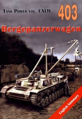 Bergepanzerwagen. Tank Power vol. CXLIV 403 - Janusz Ledwoch