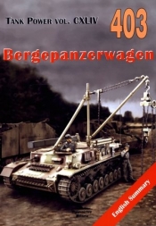 Bergepanzerwagen. Tank Power vol. CXLIV 403 - Janusz Ledwoch