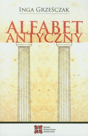 Alfabet antyczny - Inga Grześczak