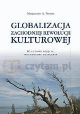 Globalizacja zachodniej rewolucji kulturowej - Marguerite A. Peeters