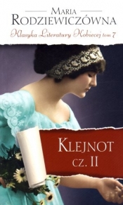 Klejnot. Część 2. Klasyka Literatury Kobiecej. Tom 7 - Maria Rodziewiczówna