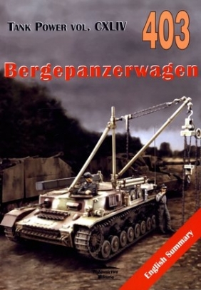 Bergepanzerwagen. Tank Power vol. CXLIV 403 Janusz Ledwoch