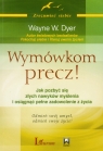 Wymówkom precz  Dyer Wayne W.