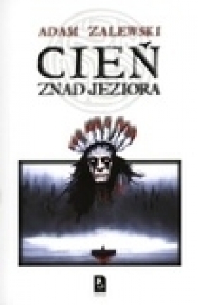 Cień znad jeziora - Adam Zalewski