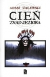 Cień znad jeziora - Adam Zalewski