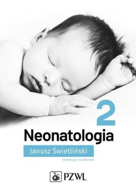 Neonatologia Tom 2 - Świetliński Janusz