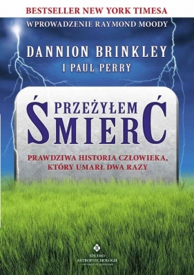 Przeżyłem śmierć - Brinkley Dannion, Perry Paul