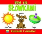 Baw się słówkami. Książeczka z okienkami - Opracowanie zbiorowe
