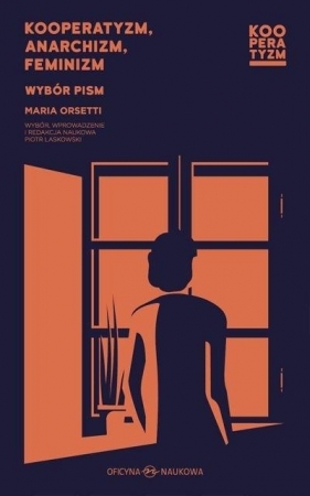 Kooperatyzm, anarchizm, feminizm. Wybór pism - Maria Orsetti