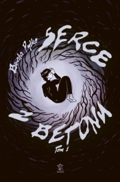 Serce z betonu. Tom 1 - Beata Pytko
