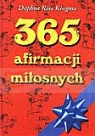 365 afirmacji miłosnych Daphne Rose Kingma