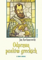 Odprawa posłów greckich - Jan Kochanowski