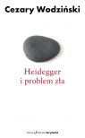 Heidegger i problem zła Wodziński Cezary