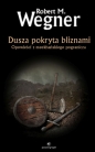 Dusza pokryta bliznami. Opowieści z meekhańskiego pogranicza. Tom 6 - Robert M. Wegner