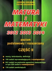Matura z matematyki 2012 2013 2014 Poziom podstawowy i rozszerzony część 2
