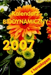 2007 KAL. BIODYNAMICZNY Z HOROSKOPEM - Opracowanie zbiorowe