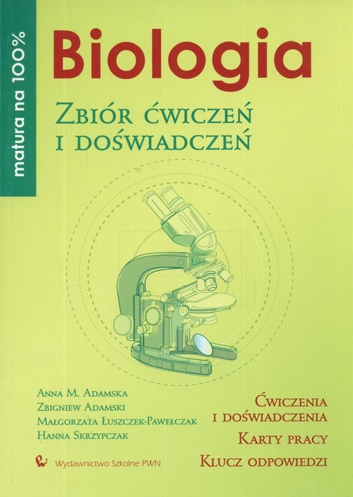 Biologia Zbiór ćwiczeń i doświadczeń. Matura na 100%