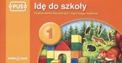 Idę do szkoły 1 Doskonalenie koncentracji i logicznego myślenia