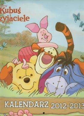 Kalendarz 2012-2013 Kubuś i Przyjaciele