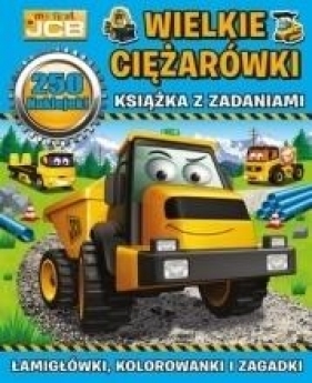 My first JCB Wielkie ciężarówki. Książka z zad. - Opracowanie zbiorowe