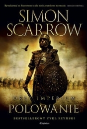 Orły imperium 3. Polowanie - Scarrow Simon