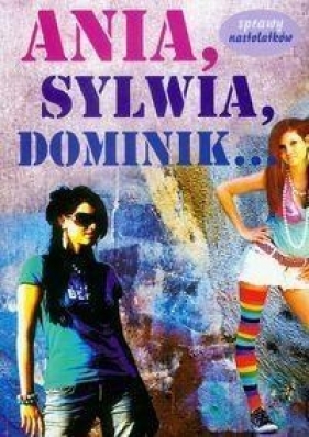 Ania, Sylwia, Dominik? - Jacewicz Martyna